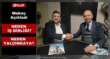 Mekeç Açıkladı! Neden Yalçınkaya?