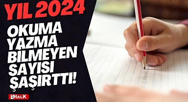 Okuma Yazma Bilmeyen Sayısı Şaşırttı!