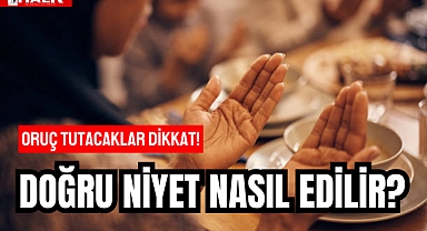 Oruç Tutacaklar Dikkat!