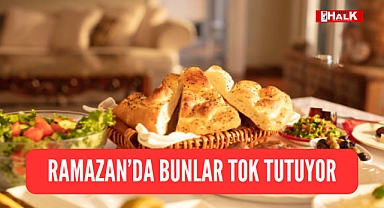 RAMAZAN'DA BUNLAR TOK TUTUYOR
