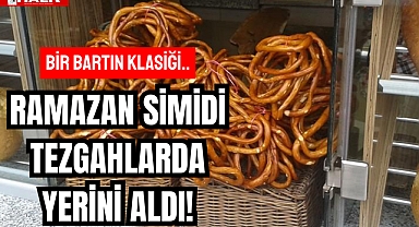 RAMAZAN SİMİDİ TEZGAHLARDA YERİNİ ALDI!