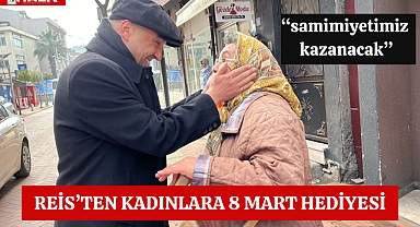 Reis'ten Kadınlara 8 Mart Hediyesi