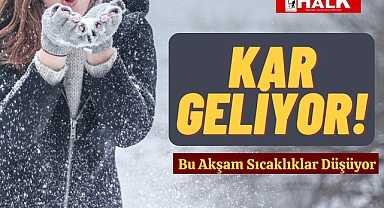 Sıcaklıklar Düşecek! Kar Geliyor!