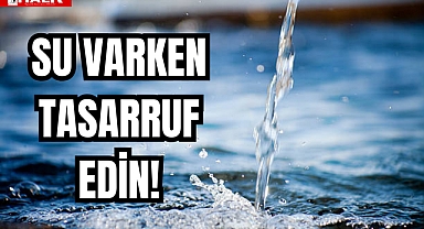 Su Varken Tasarruf Edin