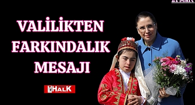 Valilikten Farkındalık Mesajı