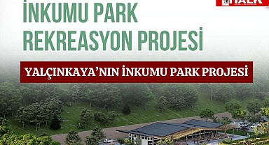 Yalçınkaya'nın İnkumu Projesi