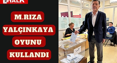 Yalçınkaya Oyunu Kullandı