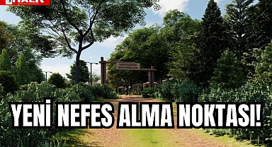 YENİ NEFES ALMA NOKTASI!