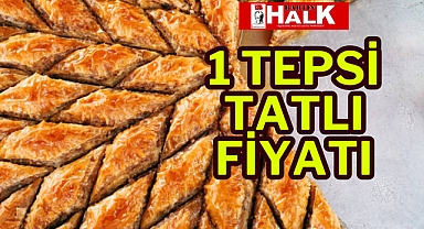 1 Tepsi Tatlı Fiyatı