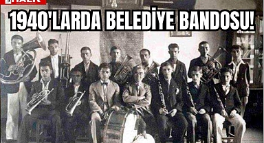 1940'larda Belediye Bandosu!