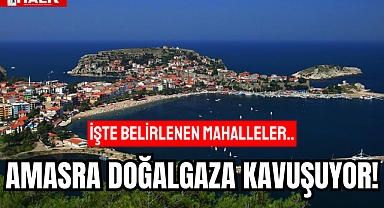 AMASRA DOĞALGAZA KAVUŞUYOR!