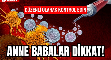 ANNE BABALAR DİKKAT!