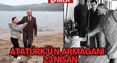 Atatürk'ün Armağanı 23 Nisan