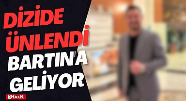 BARTIN'A GELİYOR!