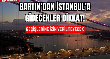 Bartın'dan İstanbul'a Gidecekler Dikkat!