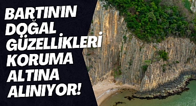 Bartın'ın doğal güzellikleri koruma altına alınıyor!