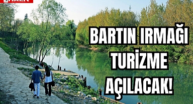Bartın Irmağı Turizme Açılacak