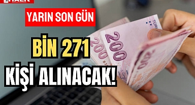 BİN 271 KİŞİ ALINACAK!