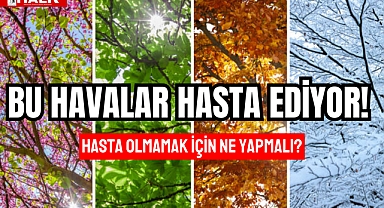 Bu Havalar Hasta Ediyor!
