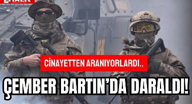 ÇEMBER BARTIN’DA DARALDI!