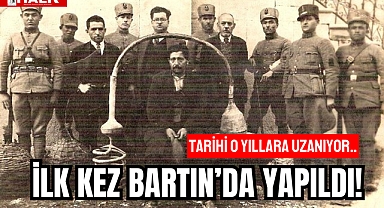 İLK KEZ BARTIN’DA YAPILDI!