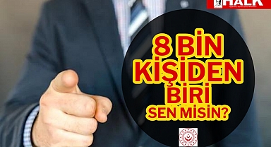 İşe alınan 8 bin personel açıklandı!