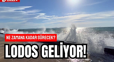 LODOS GELİYOR!