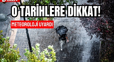 METEOROLOJİ UYARDI!
