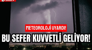 METEOROLOJİ UYARDI!