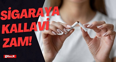 O sigara grubuna kallavi zam!