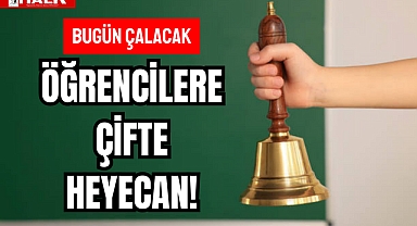 ÖĞRENCİLERE ÇİFTE HEYECAN!
