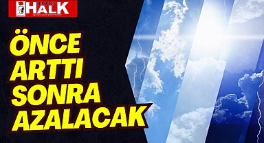 Önce Arttı Sonra Azalacak