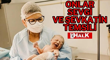 Onlar Sevgi ve Şevkatin Temsili