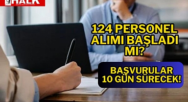 Personel Alımı 10 Gün Sürecek!
