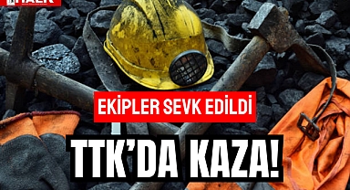TTK'DA KAZA!