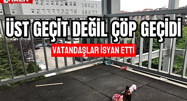 ÜST GEÇİT DEĞİL ÇÖP GEÇİDİ!