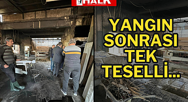Yangın sonrası tek teselli...