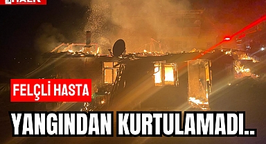 YANGINDAN KURTULAMADI..