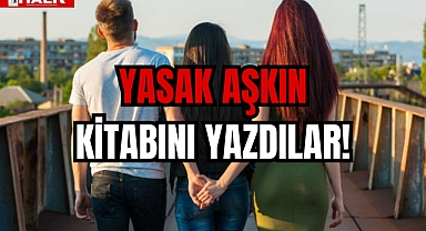 YASAK AŞKIN KİTABINI YAZDILAR!