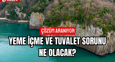 YEME İÇME VE TUVALET SORUNU NE OLACAK?