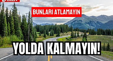 YOLDA KALMAYIN!