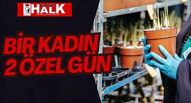 Bir Kadın, 2 Özel Gün!