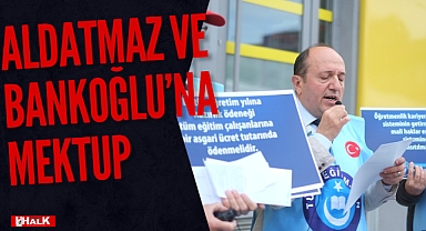 ALDATMAZ VE BANKOĞLU'NA MEKTUP