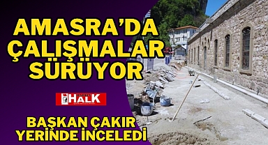 Amasra'da Çalışmalar Sürüyor
