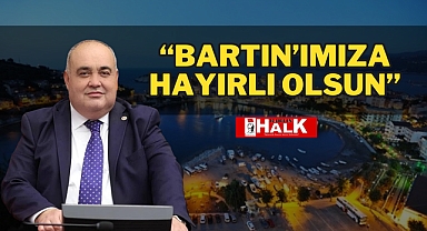 Bartın'ımıza Hayırlı Olsun