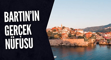 BARTIN'IN GERÇEK NÜFUSU