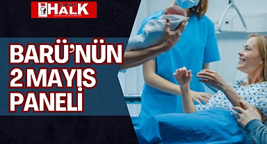 BARÜ'NÜN 2 MAYIS PANELİ