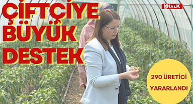 ÇİFTÇİYE BÜYÜK DESTEK