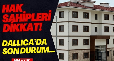 DALLICA'DA SON DURUM...
