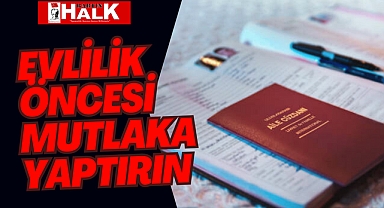 Evlilik Öncesi Mutlaka Yaptırın!